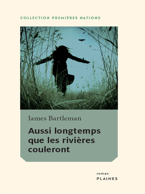 Title details for Aussi longtemps que les rivières couleront by James Bartlemand - Available